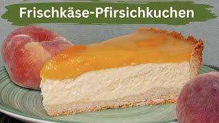 Frischkäse Pfirsichkuchen