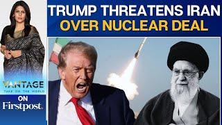 Trump Invites Iran to Negotiate Nuclear Deal | Vantage With Palki Sharma | N18G