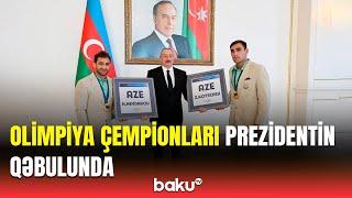 Prezident “Paris-2024”də medal qazanmış idmançıları və məşqçilərini qəbul etdi