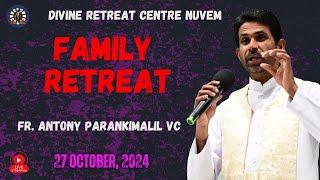 FR. ANTONY PARANKIMALIL VC : LIVE FAMILY RETREAT - 27-10-24 - Divine Retreat Centre - Nuvem, Goa.