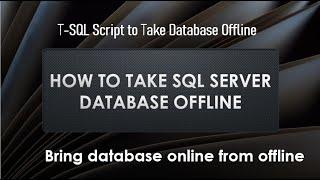 How to keep database offline in SQL Server ?