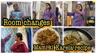 Afsha ke room me changes | mami ki karela recipe