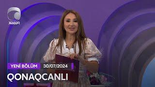 Qonaqcanlı - Afət Fərmanqızı, Tərlan Novxanı, Zəminə Rəhimova, Tural Əzizov  30.07.2024