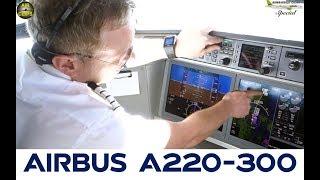 Airbus A220-300 (CS300) Technical Pilot presents stunning Cockpit of this brand new type! [AirClips]