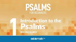 Psalms Bible Study – Mike Mazzalongo | BibleTalk.tv