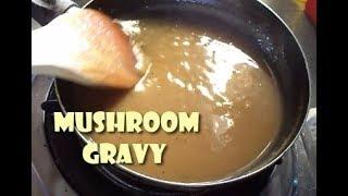 Easy Mushroom Gravy (For Sizzling Steaks, Pork Chops and More)