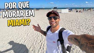 3 MOTIVOS PARA MORAR EM MIAMI *PARAÍSO NOS ESTADOS UNIDOS*