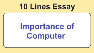 10 Lines on Importance of Computer || Essay on Importance of Computer in English
