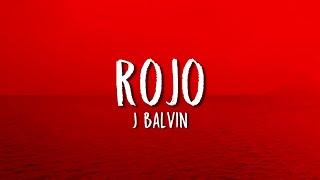 J Balvin - Rojo (Lyrics / Letra)