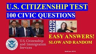 2025 USCIS Official Civics Test Questions & Answers, U.S. Citizenship (SLOW & EASY) Random Order