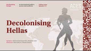 Decolonising Europe #15: Decolonising Hellas