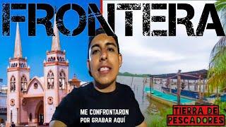 FRONTERA TABASCO ️ Centla | me CONFRONTARON por GRABAR