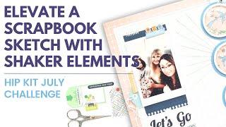 Elevate a Scrapbook Sketch with Shaker Elements | Vacation Layout