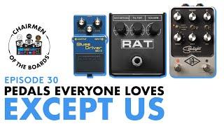 Pedals Everyone Loves Except Us