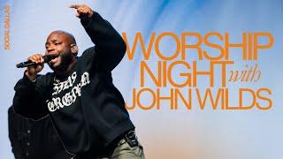 Worship Night with John Wilds I Social Dallas