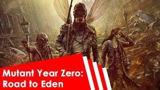 Mutant Year Zero: Road to Eden на русском, прохождение на русском, русский язык