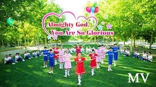 Praise Song | "Almighty God, You Are So Glorious" (Christian Music Video)