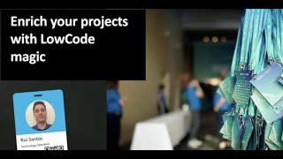 Enrich your projects with LowCode magic - Rui Santos - NDC Oslo 2021