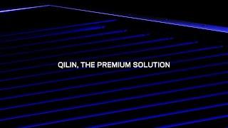 Qilin, The Premium Solution