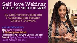 Love Who You See In the Mirror? | Webinar | Cheryl Y. Howard