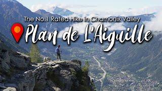 The No.1 Rated Hike in Chamonix Valley - Plan de L'Aiguille | France 2021