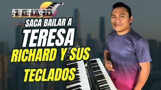 Saca a bailar a Teresa // Richard y sus teclados . En vivo