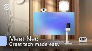 Meet Neo. Great tech made easy.