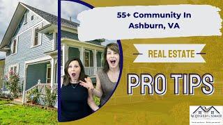 Real Estate Pro Tip 55+ Community In Ashburn Regency at Belmont