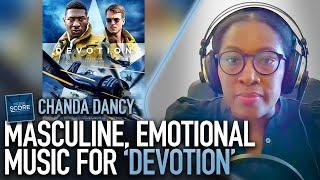 Chanda Dancy's masculine, emotional score for 'Devotion'