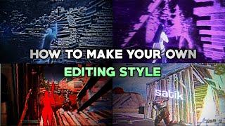 Tutorial: How To Make Your Own Editing Style! 