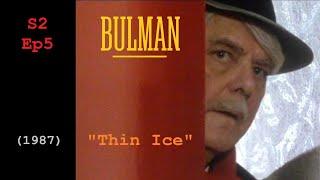 Bulman (1987) S2, Ep 5 “Thin Ice” TV Crime Drama (Jack Shepherd, Graham Crowden, William Gaminara)