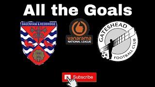 Dagenham and Redbridge Vs Gateshead 2-4 Vanarama National Legaue 2023/24