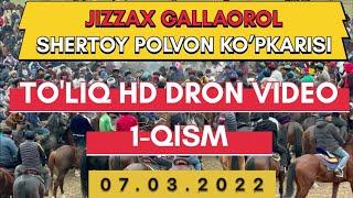 07.03.2022 SHERTOY POLVON KO'PKARISI TO'LIQ HD DRON VIDEO 1-QISM