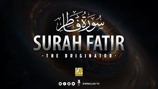 Peaceful Recitation of Surah Fatir سورة فاطر  (the Originator) | SOFT VOICE | Zikrullah TV