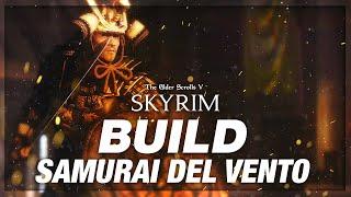 Il Guerriero Samurai del Vento - SKYRIM BUILD ITA