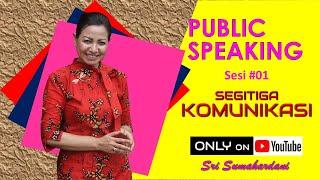 Public Speaking #01 Segitiga komunikasi