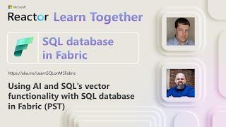 SQL database in Fabric Ep. 3: Using AI and SQL's vector functionality with SQL database in Fabric