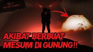 JANGAN PERNAH LAKUKAN INI!! MESUM DI GUNUNG!! KISAH MISTIS PENDAKIAN GUNUNG JAWA BARAT #OMMAMAT