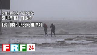 Sturmtief "Ylenia" fegt über unsere Heimat | FRF-Sendelanticker vom 17.02.2022