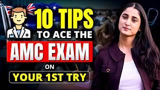 10 Tips to Ace the Australian Medical Council Exam on Your First Attempt | AMC Exam Preparation Tips