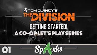 The Division Co-op Gameplay Walkthrough Part 1 - GETTING STARTED! (XB1, PS4, PC)