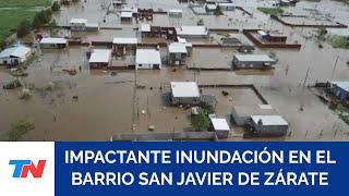 DESASTRE Y ANGUSTIA: Así se encuentra el barrio San Javier de Zárate tras las inundaciones