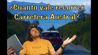 Capitulo 0 -  ¿Cuánto vale recorrer la Carretera Austral? 