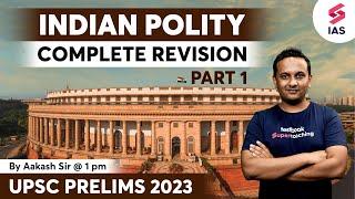 Indian Polity Revision - UPSC Prelims 2023 | IAS Polity Revision by Aakash sir #ias #upsc