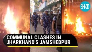 Communal violence in Jharkhand's Jamshedpur; Clashes after 'meat tagging' incident on Ram Navami