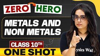 Metals and Non Metals | Full Chapter in ONE SHOT | Class 10th Science 