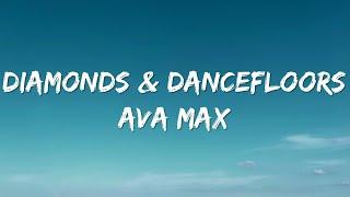 Ava Max - Diamonds & Dancefloors (Lyrics)