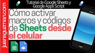 3 ejemplos de automatización de Google SHEETS desde el celular  (Botones, menús y activadores)