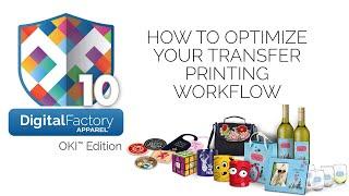 CADlink Webinars - How To Optimize Your Transfer Printing Workflow (Digital Factory OKI Edition)