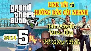 Hướng Dẫn Cách Tải GAT V Bản Quyền Miễn Phí 2024 - Cách Cài GTA 5 Grand Theft Auto V Về Máy Tính